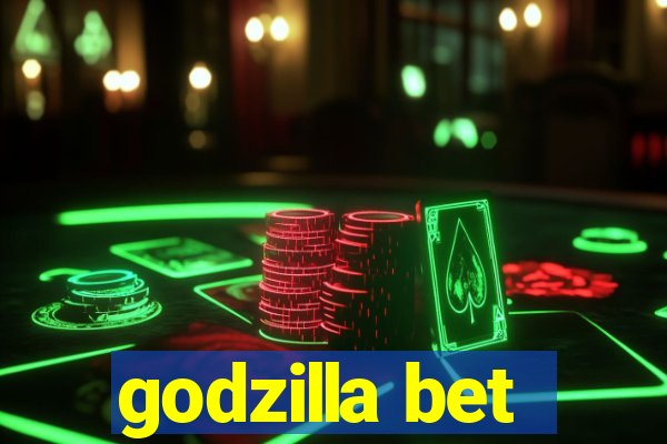 godzilla bet