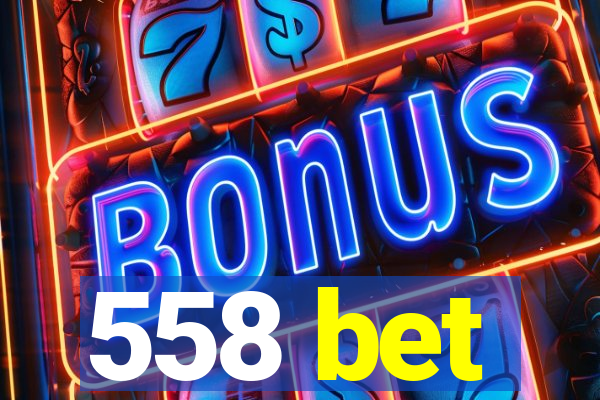 558 bet