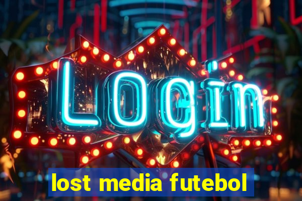 lost media futebol