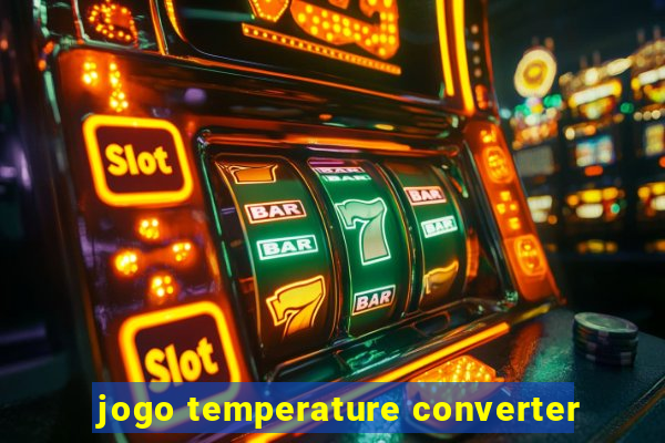 jogo temperature converter