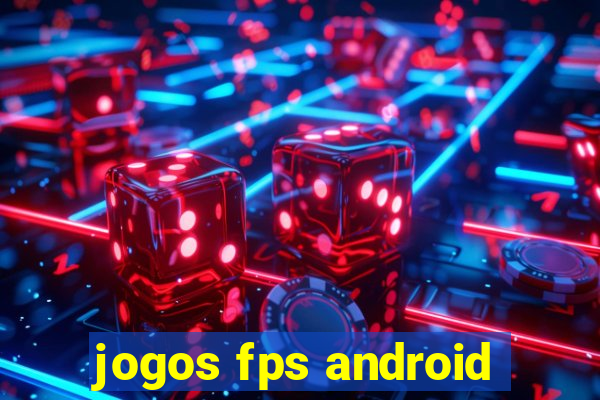 jogos fps android