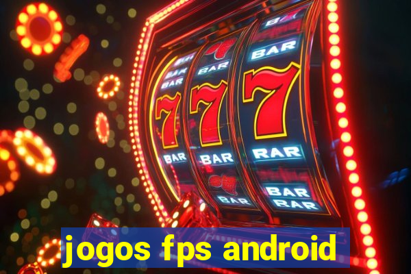 jogos fps android