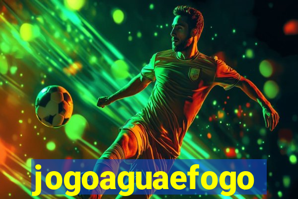 jogoaguaefogo