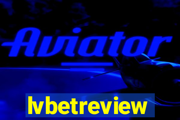 lvbetreview