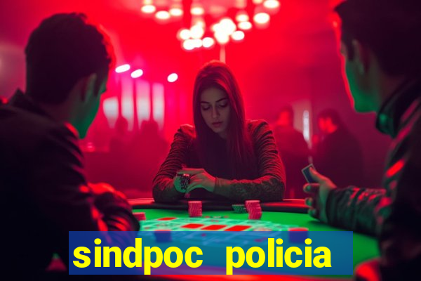 sindpoc policia civil bahia