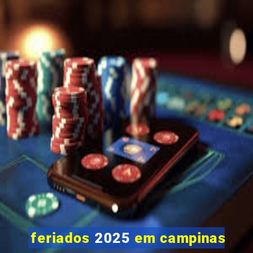 feriados 2025 em campinas