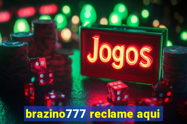 brazino777 reclame aqui