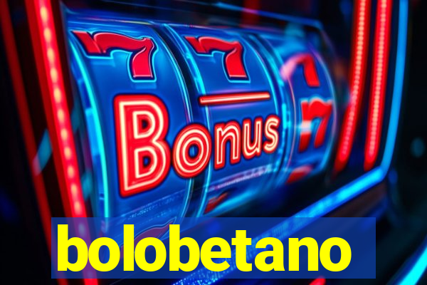 bolobetano