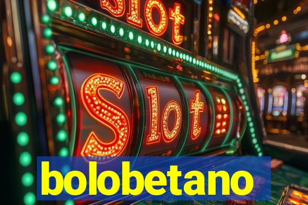 bolobetano