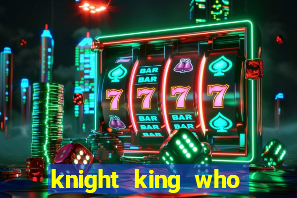 knight king who returned with a god wiki