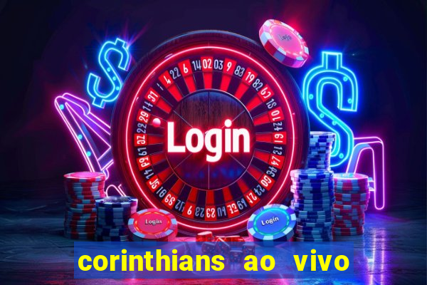 corinthians ao vivo multi canal