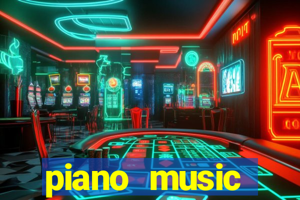 piano music go-jogos edm piano