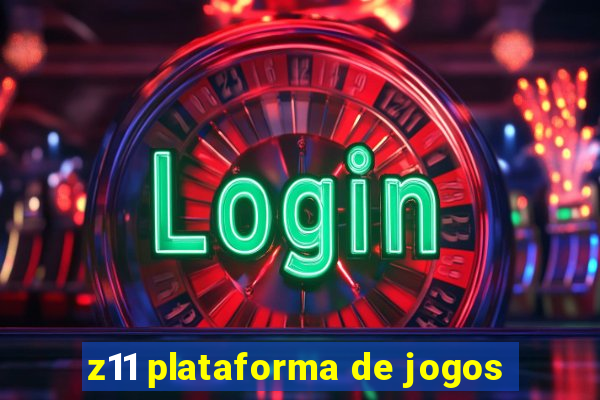 z11 plataforma de jogos