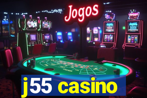 j55 casino