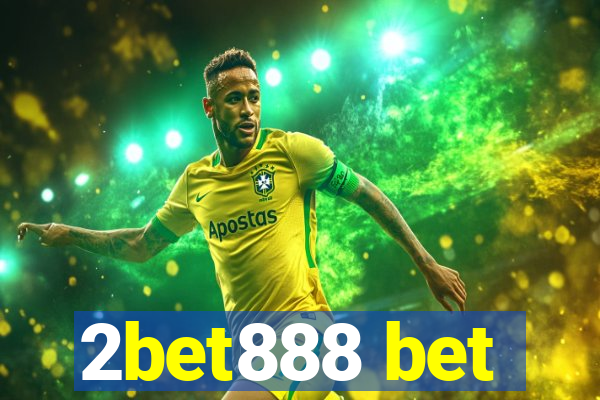 2bet888 bet