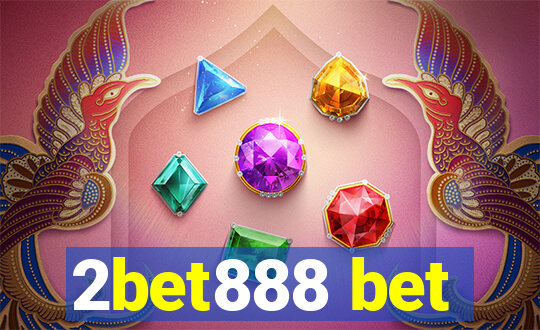 2bet888 bet