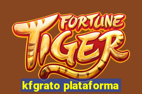 kfgrato plataforma