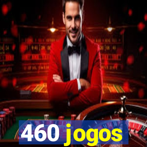 460 jogos