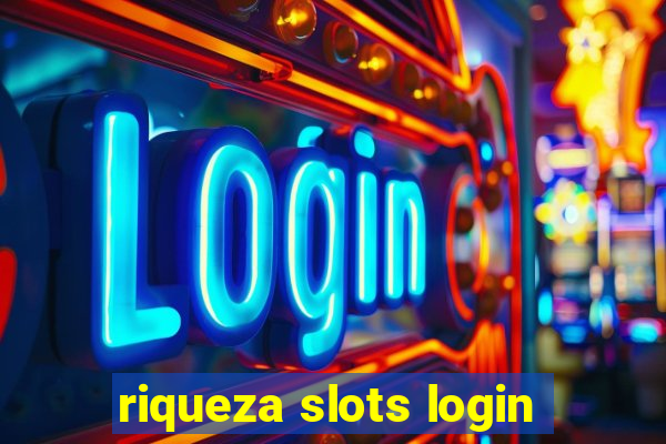 riqueza slots login