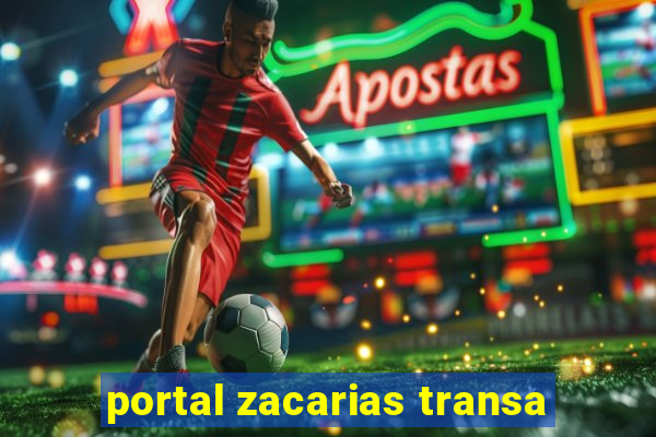 portal zacarias transa