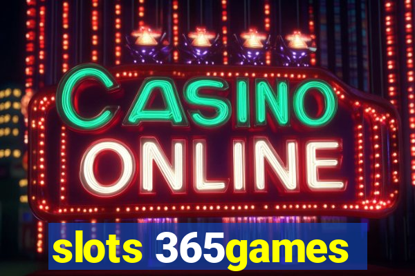 slots 365games