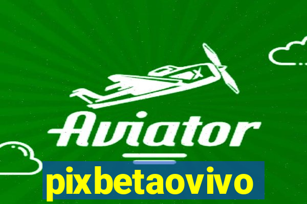 pixbetaovivo