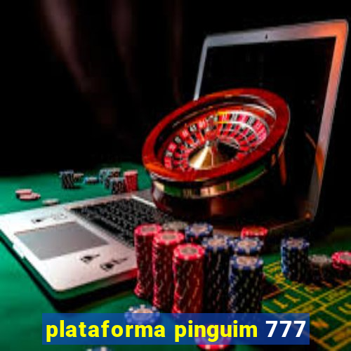 plataforma pinguim 777