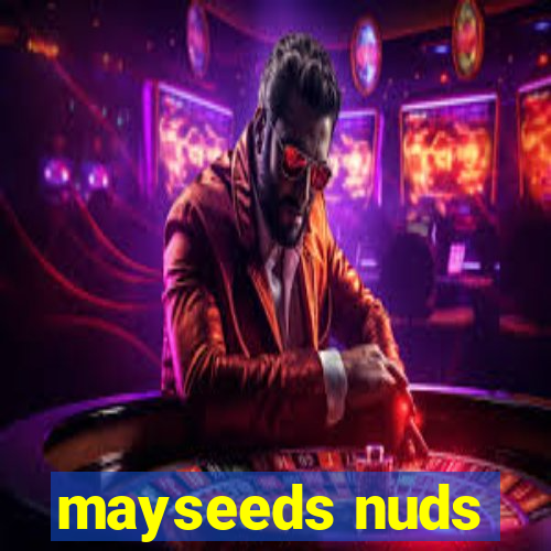 mayseeds nuds