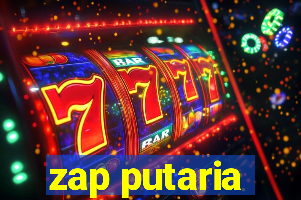 zap putaria