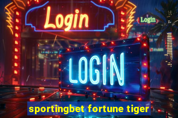 sportingbet fortune tiger