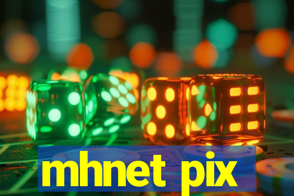 mhnet pix