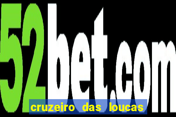 cruzeiro das loucas filme completo dublado download