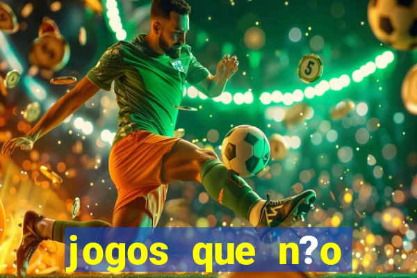 jogos que n?o precisa depositar para sacar