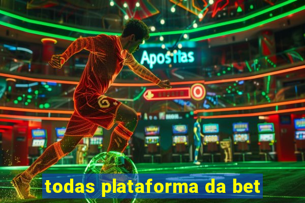 todas plataforma da bet