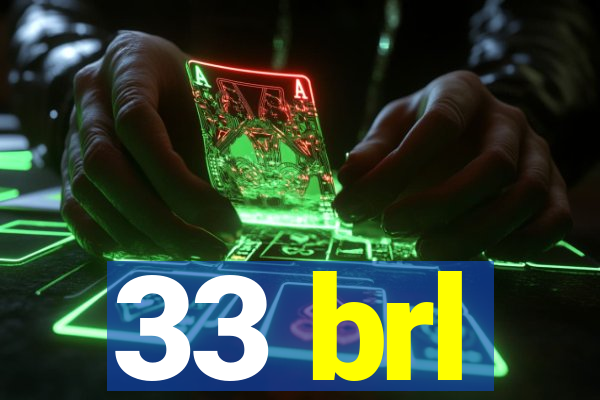 33 brl