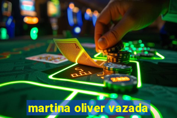 martina oliver vazada