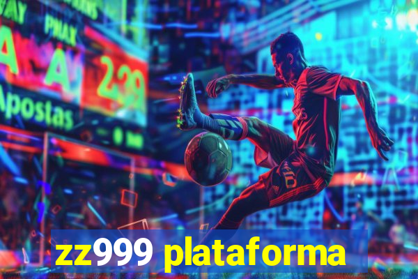 zz999 plataforma