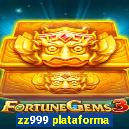 zz999 plataforma