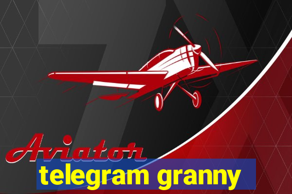 telegram granny