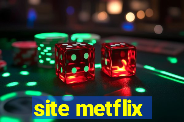 site metflix