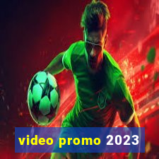 video promo 2023