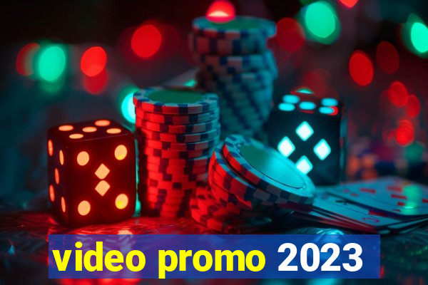 video promo 2023