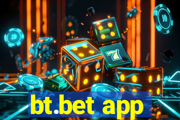 bt.bet app