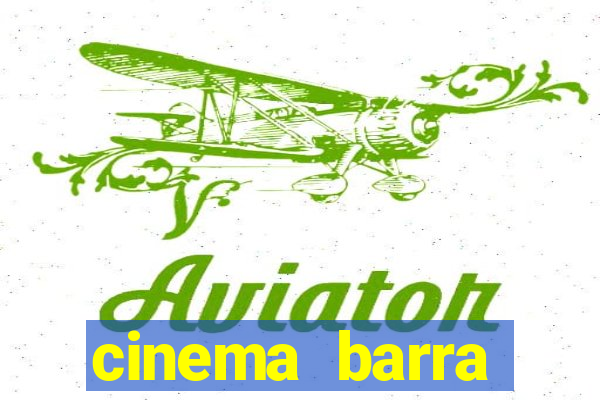 cinema barra shopping sul