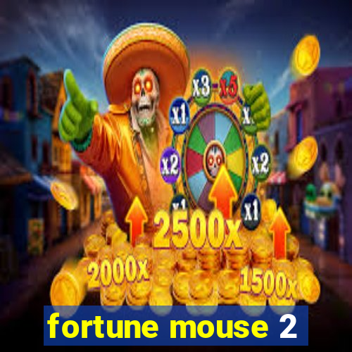 fortune mouse 2