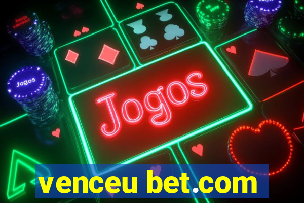 venceu bet.com