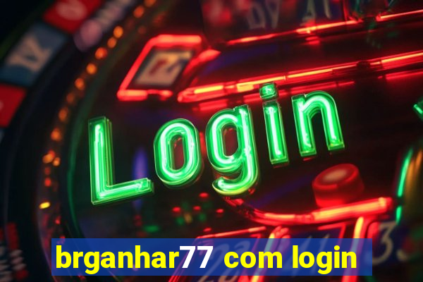 brganhar77 com login