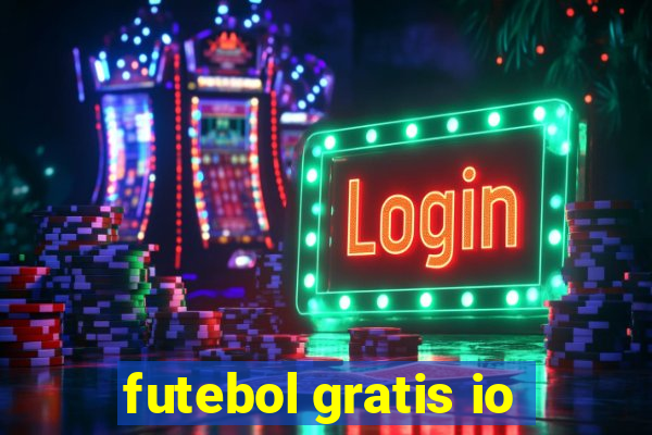 futebol gratis io