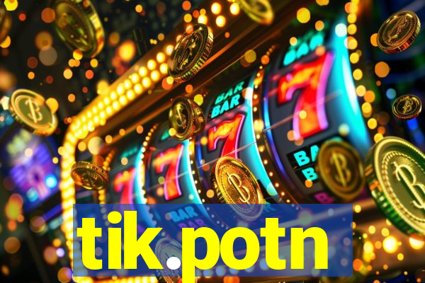 tik.potn