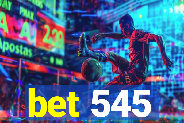 bet 545